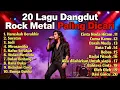 Download Lagu LIVE 🎸 Kumpulan Lagu Dangdut Rock Metal Version Terbaik Sepanjang Masa | Rockdut Viral 2025