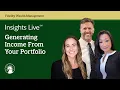 Generating Income From Your Portfolio Insights Live Fidelity Investments