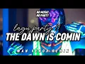 Lagu LAGU PARTY!! DJ THE DAWN IS COMIN - (WAN VENOX REMIX) BASSGANGGA🔥