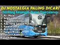 Download Lagu DJ LAGU NOSTALGIA PALING DICARI Lagu Kenangan Cocok Di Perjalanan | Anggur Merah DS Remix