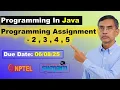 Programming in Java week 1 Programming assignment 2 to 5 Answers Solutions nptel July 2025