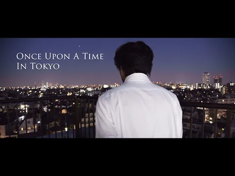 Once Upon A Time In Tokyo Trailer 2020