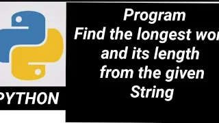 Python Program to find the longest word and its length from the given String