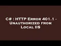 C HTTP Error 401 1 - Unauthorized from Local IIS