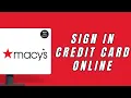 HOW TO SIGN IN MACY S CREDIT CARD ONLINE