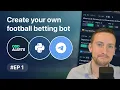 Create Your Own Football Betting Bot EP1 Getting Started with Python and API Calls
