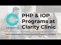 Partial Hospitalization PHP and Intensive Outpatient IOP Programs Clarity Clinic - Chicago