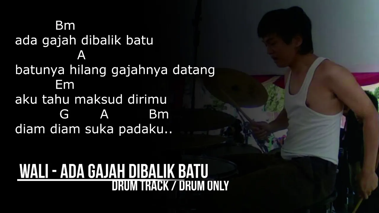 
          
          
          
            
            WALI BAND - ADA GAJAH DIBALIK BATU (drum track / drum only) with chord gitar & lirik
          
        . 