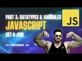 LEARN JAVASCRIPT TO GET A JOB PART 3 DATA TYPES VARIABLES