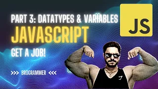 LEARN JAVASCRIPT TO GET A JOB PART 3 DATA TYPES VARIABLES