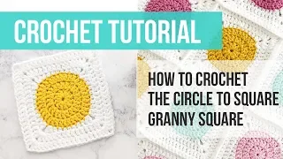 Circle To Square Granny Square Tutorial Crochet Granny Square Tutorial
