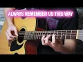 Download Lagu Always Remember Us This Way By Lady Gaga (Fingerstyle Guitar Cover)