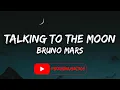 Download Lagu Bruno Mars - Talking To The Moon (Lyrics) HD