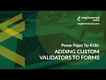 Power Pages Tip - Adding Custom Validators to Forms
