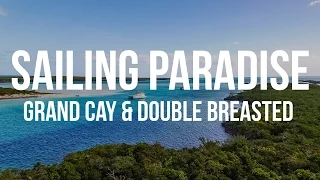 Bahamas Sailing Paradise – Grand Cay & Double Breasted