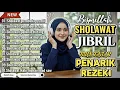 Lagu SHOLAWAT NABI MUSTAJAB | PEMBUKA PINTU REZEKI \u0026 KETENANGAN JIWA, SOLAWAT JIBRIL MERDU PALING DAHSYAT