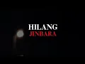 Jinbara - Hilang [Lirik]