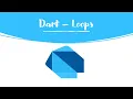 Dart Loops - Episode 7