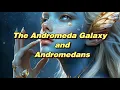 Download Lagu Galactic History | The Andromeda Galaxy and Andromedans