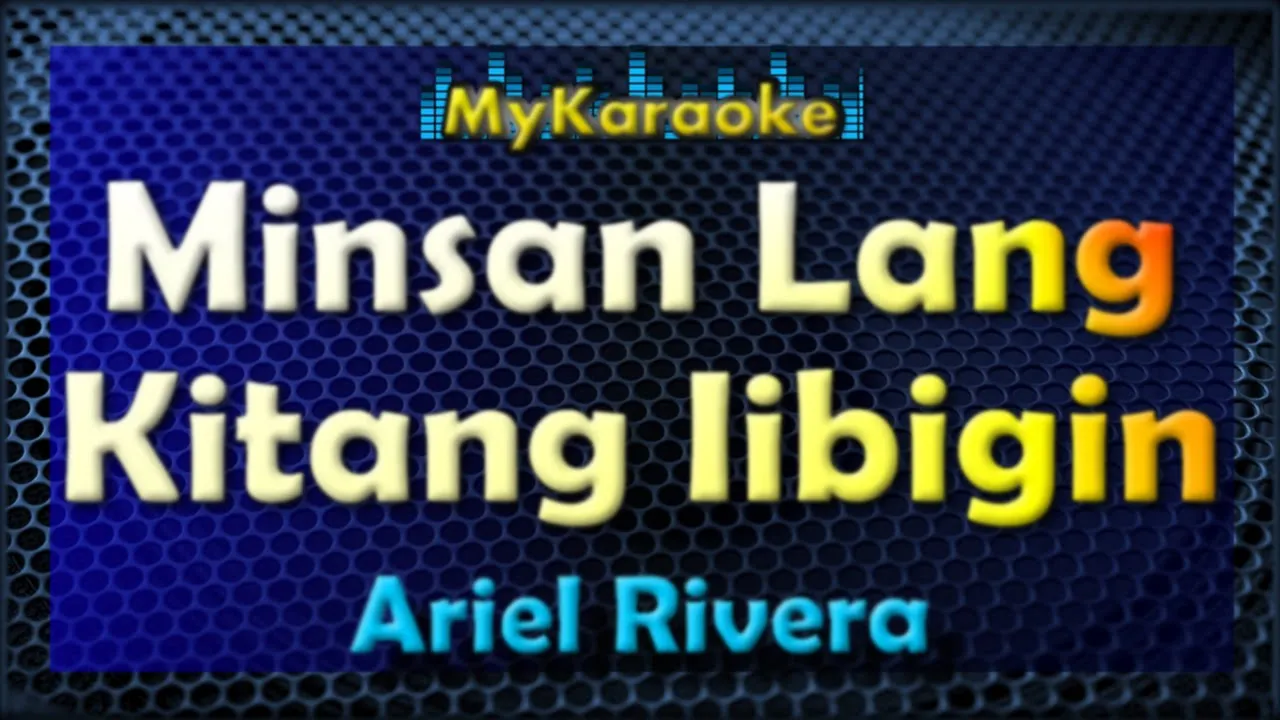Minsan Lang Kitang Iibigin - Karaoke version in the style of Ariel Rivera
