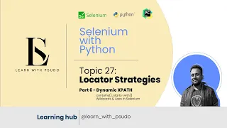 Topic 27 Locators Part 6 - Dynamic XPath XPath Tricks Learn Python Basics Selenium from Scratch