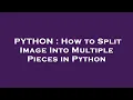 PYTHON How to Split Image Into Multiple Pieces in Python