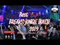 Best BREAKS Jungle DUTCH kenceng 2019 ((FullBass)) by ONE