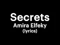 Download Lagu Amira Elfeky - Secrets (lyrics)