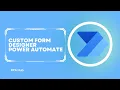 Power Automate Custom Form Designer for User Input Power Automate Tutorial