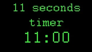 11 seconds timer