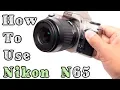 How to Use Nikon N65 F65 Film Camera Beginners Quick Guide