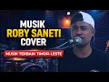 Lagu ROBY SANETI MUSIK TERBAIK TIMOR-LESTE 2026 