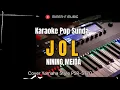 Download Lagu JOL  - KARAOKE LIRIK POP SUNDA NINING MEIDA NO VOKAL - MINER F MUSIC