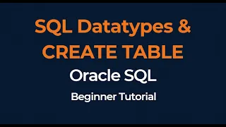 Oracle SQL Datatypes CREATE TABLE NUMBER VARCHAR2 CHAR DATE Explained