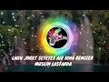 Lagu LAGU JOGET SETETES AIR HINA REMIXER MUSLIM LASTARDA