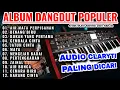 Download Lagu DANGDUT ELECTONE ORGEN TUNGGAL SPECIAL 2025 TERBARU AUDIO JERNIH-AIR MATA PERPISAHAN-BENANG BIR