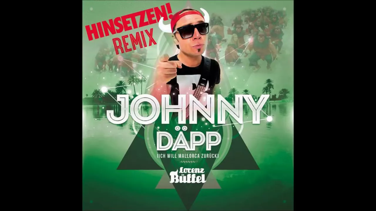 Lorenz Büffel   Johnny Däpp hinsetzen Remix