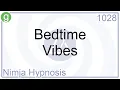 Bedtime Vibes - Hypnosis