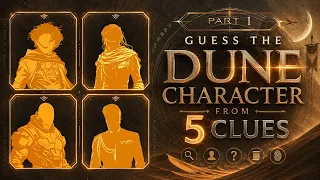 Guess the Dune Character from 5 Clues Ultimate Dune Quiz 10 Characters