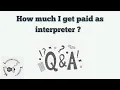 Interpreter s Salary and Rates Q A
