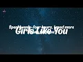 Maroon 5 - Girls Like You (Lyrics)