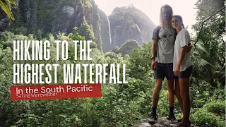 Expedition to the HIGHEST WATERFALL in the South Pacific | Ep 85 | Sailing Merewether
