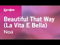 Download Lagu Karaoke Beautiful That Way (La Vita E Bella) - Noa *