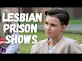 The Best Lesbian Prison Shows