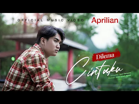 Download MP3 Aprilian - Dilema Cintaku (Official Music Video)