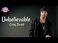 Download Lagu Craig David - Unbelievable