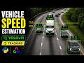 Vehicle Speed Estimation using YOLO11 Built-in Tracking OpenCV Python