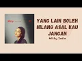 Download Lagu Mitty Zasia - Yang Lain Boleh Hilang Asal Kau || Lirik Lagu