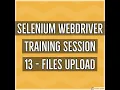 Selenium WebDriver Session 13 - Uploading Files