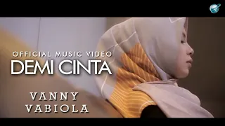 Download Vanny Vabiola-demi cinta (official music video) MP3